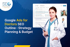 Google Ads for Doctors SEO Outline