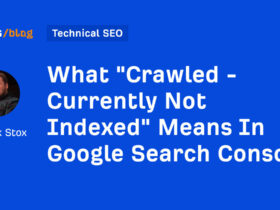 Why Google Crawled Currently Not Indexed Pages